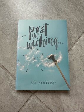 FREE with purchase Past the Wishing... by Jen DeWeerdt